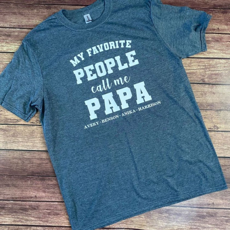 My Favorite People Call Me - Personalized Tees