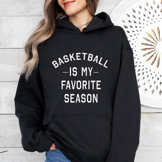 Basketball Is My Favorite Season Hoodies