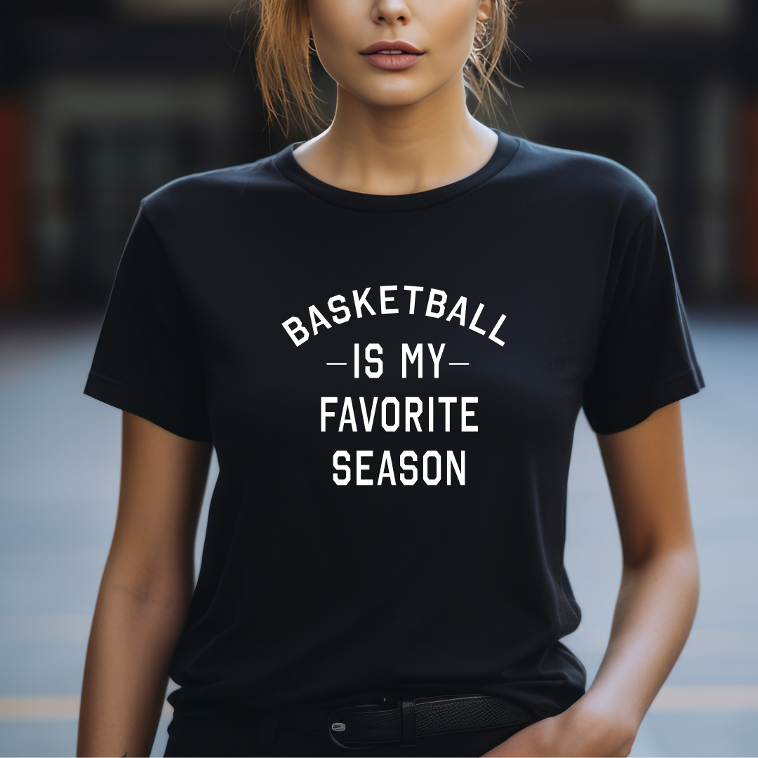 Basketball Is My Favorite Season Tees