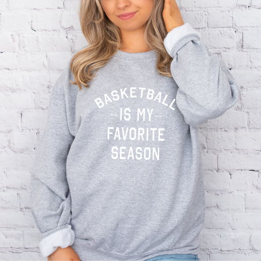 Basketball Is My Favorite Season Crewnecks