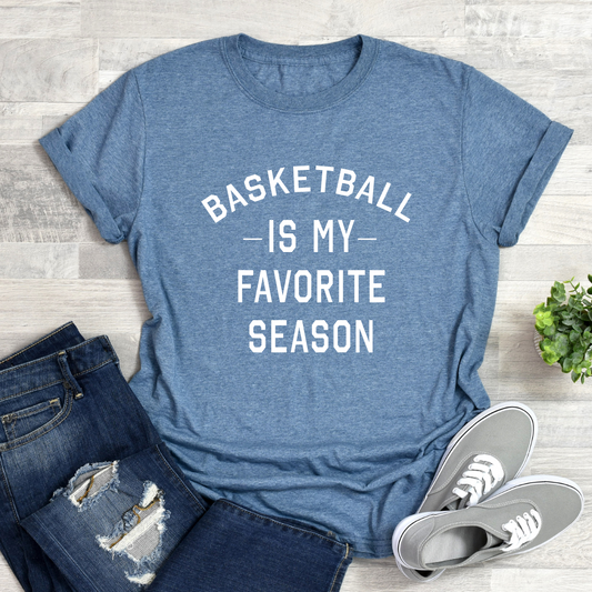 Basketball Is My Favorite Season Tees