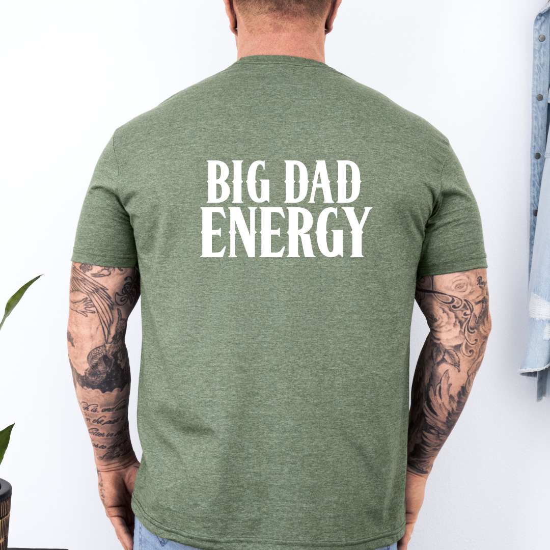 Big Dad Energy Tees