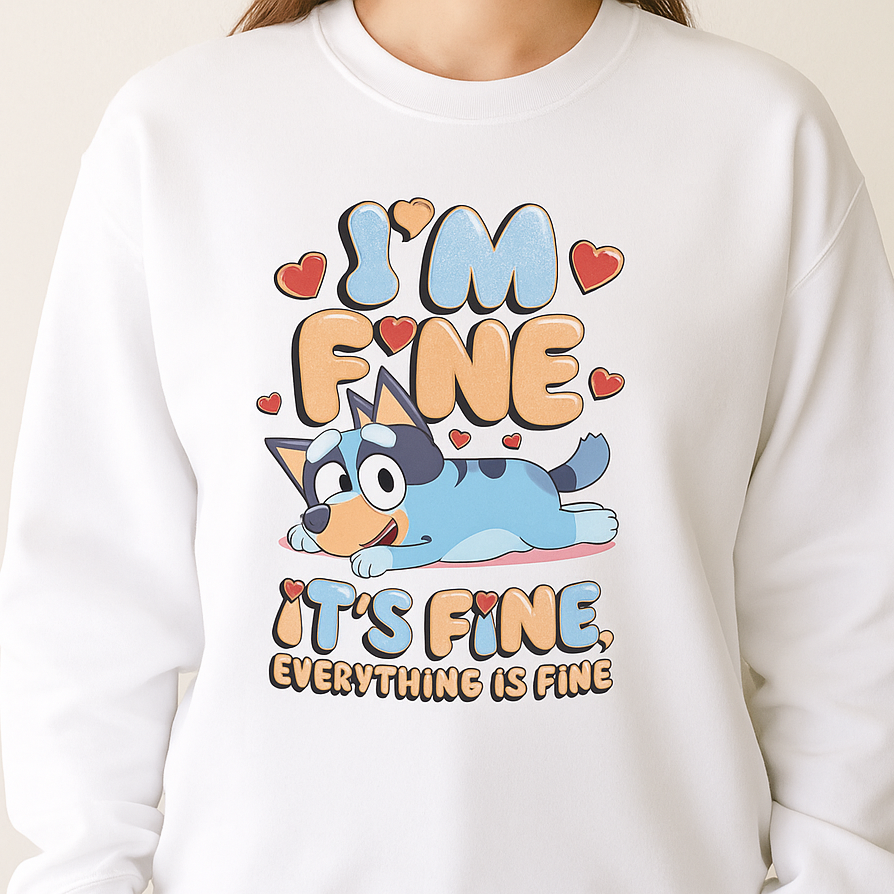 Bluey I'm Fine Adult Tees/Crewnecks