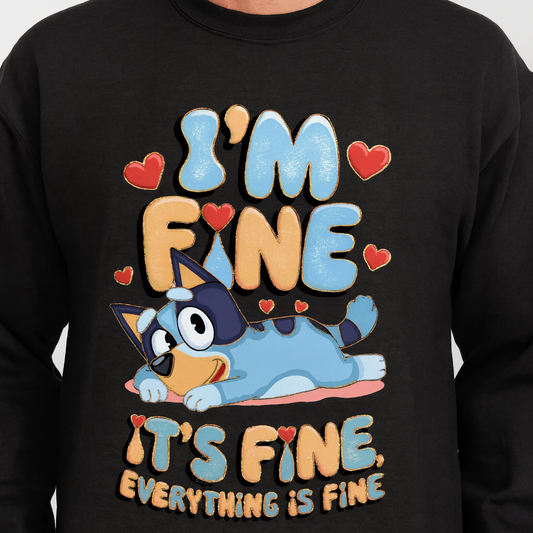 Bluey I'm Fine Adult Tees/Crewnecks