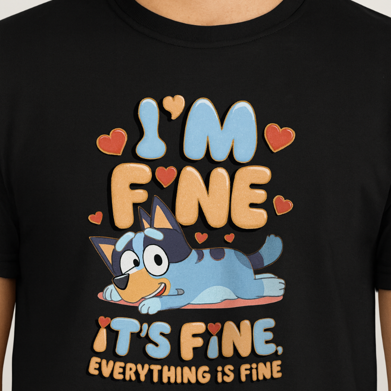 Bluey I'm Fine Adult Tees/Crewnecks