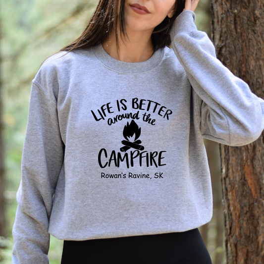 Life Is Better Around The Campfire Customized Crewnecks