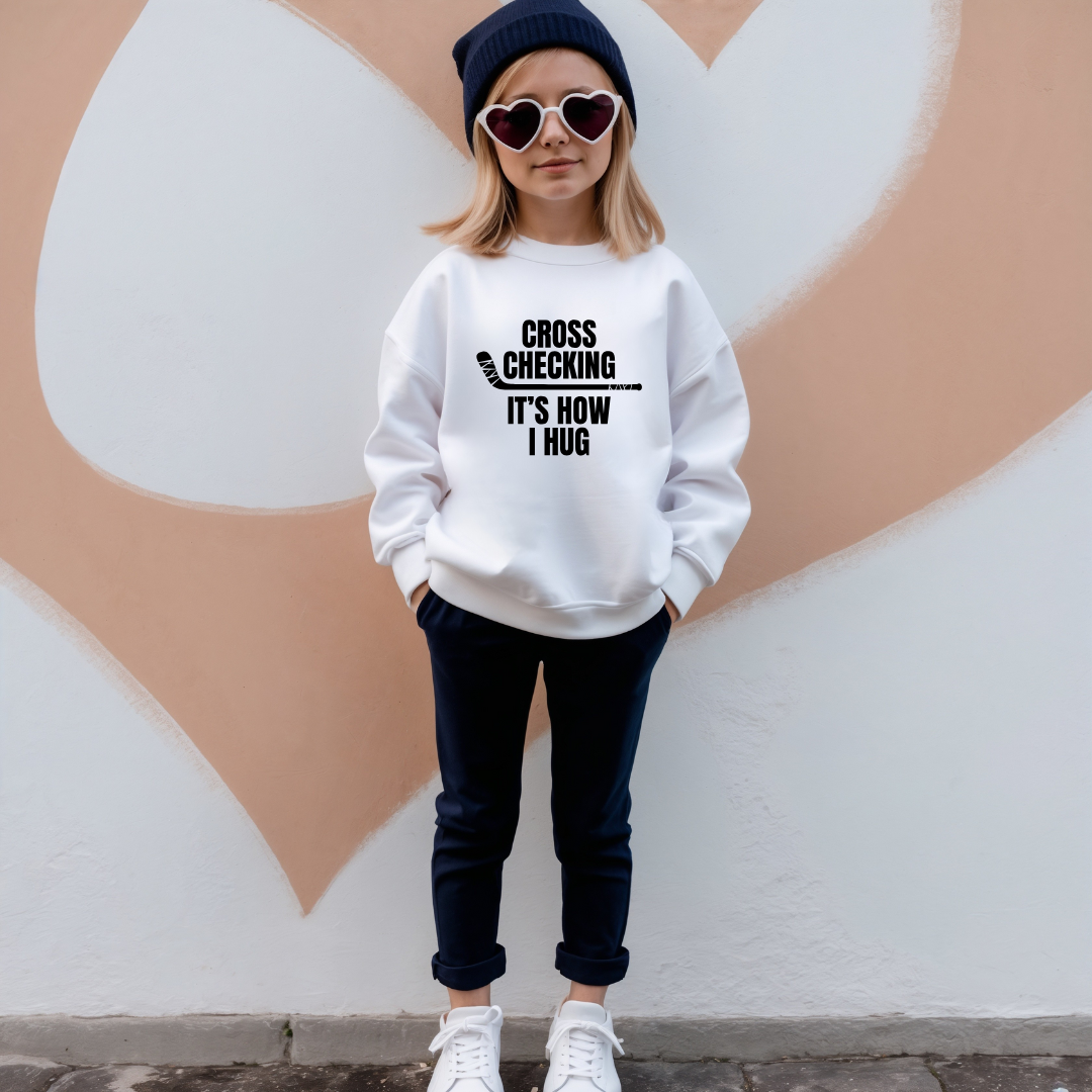 Cross Checking Is How I Hug Kids Tees/Crewnecks/Hoodies