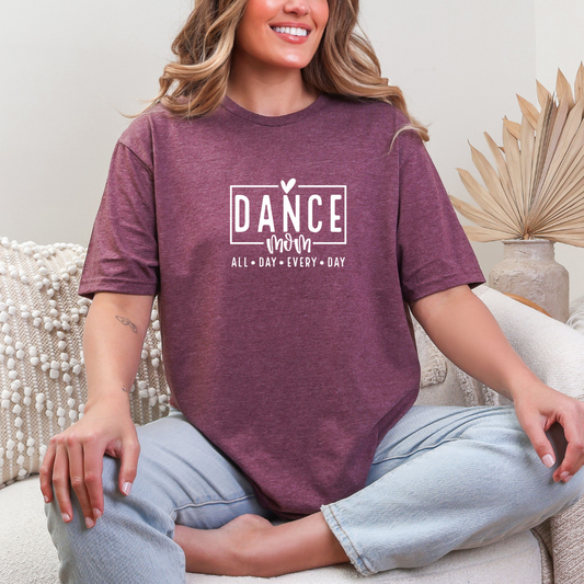 Dance Mom All Day Everyday Tees