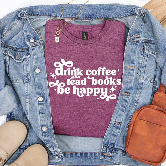 Drink Coffee Read Books Be Happy Softstyle Tees