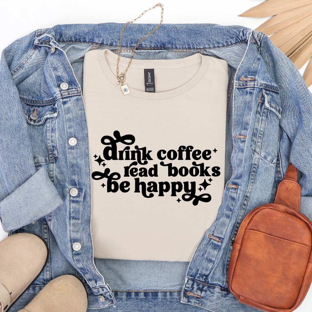 Drink Coffee Read Books Be Happy Softstyle Tees