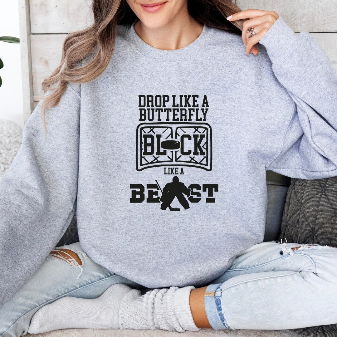 Drop Like a Butterfly Block Like a Beast Goalie Boy Crewnecks/Hoodies