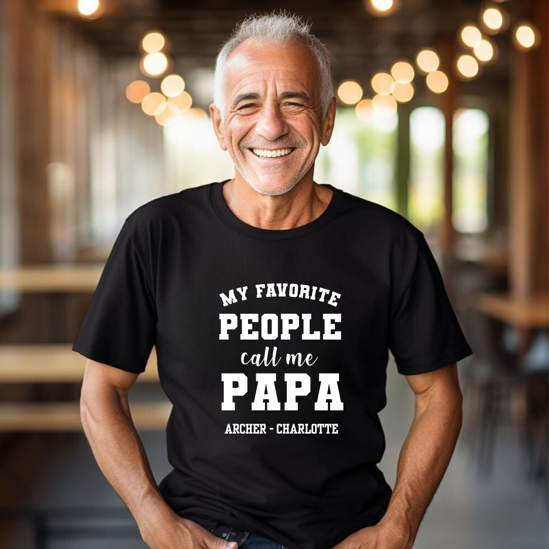 My Favorite People Call Me - Personalized Tees