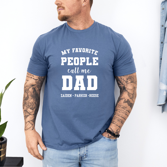 My Favorite People Call Me - Personalized Tees