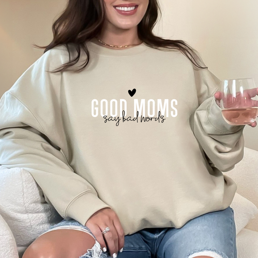 Good Moms Say Bad Words Crewnecks