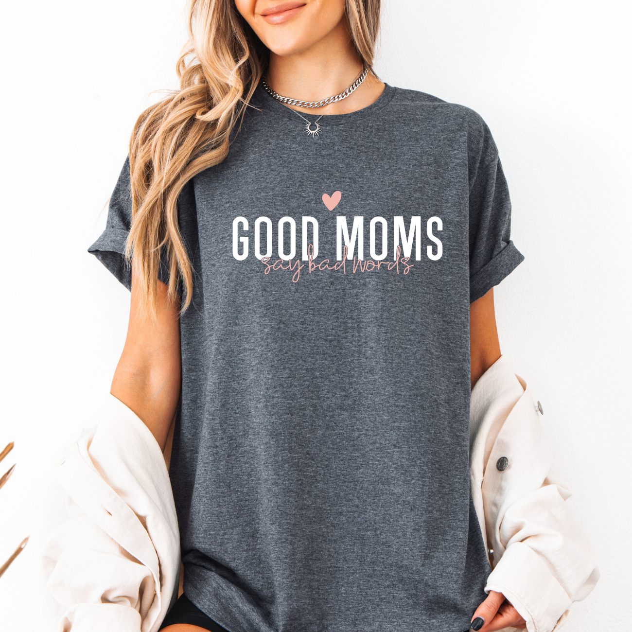 Good Moms Say Bad Words Tees