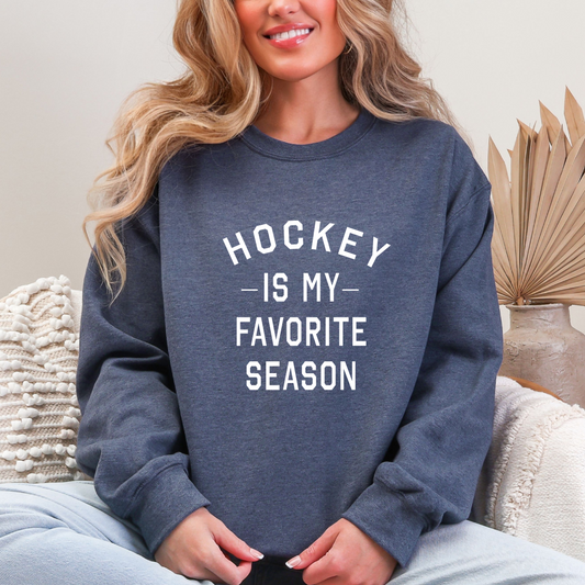 Hockey Is My Favorite Season Crewnecks/Hoodies