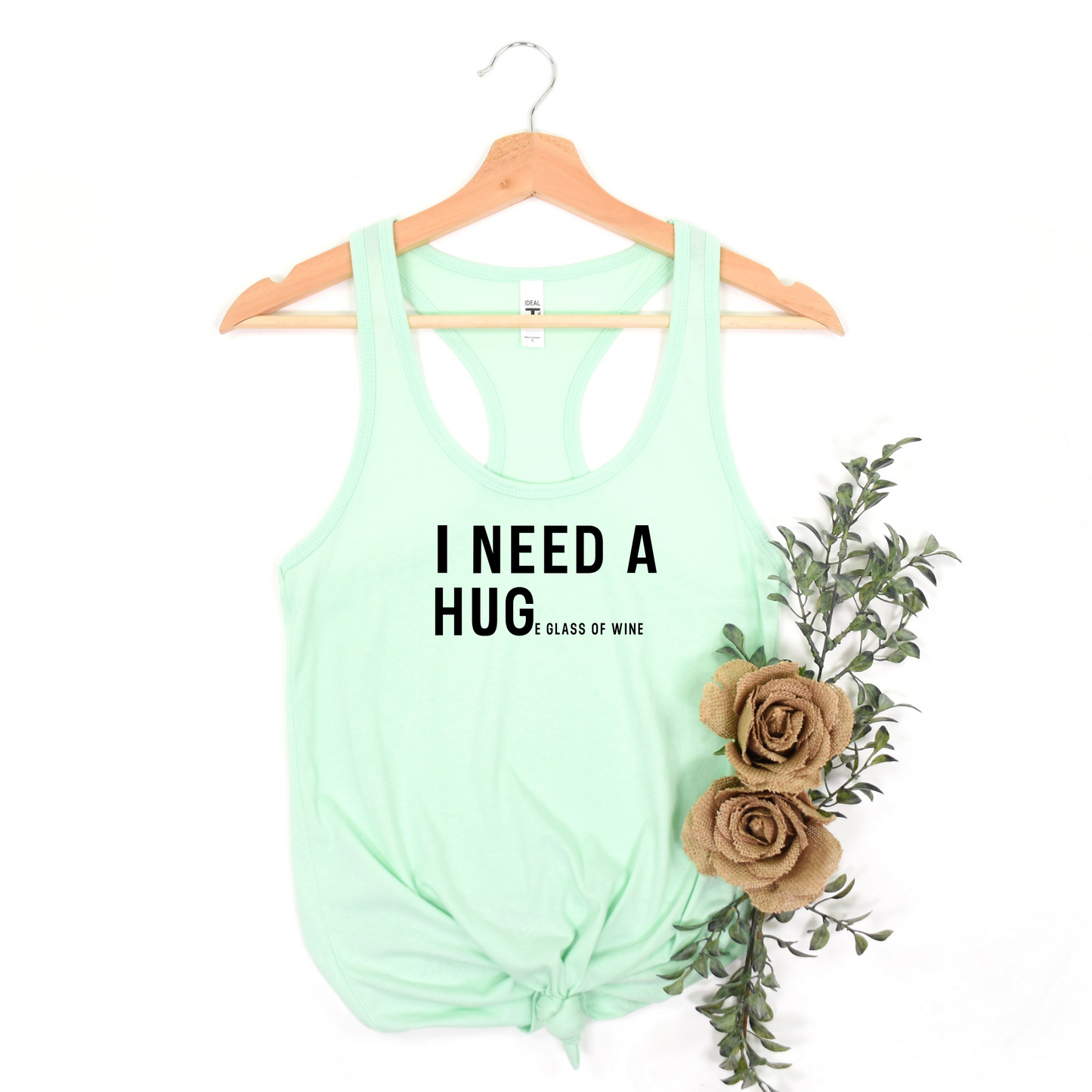 I NEED A HUGe Glass of Wine Racerback Tanks