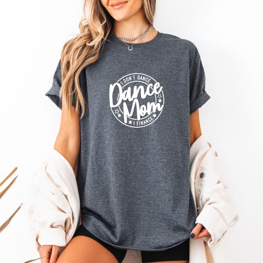 I Don't Dance I Finance Tees