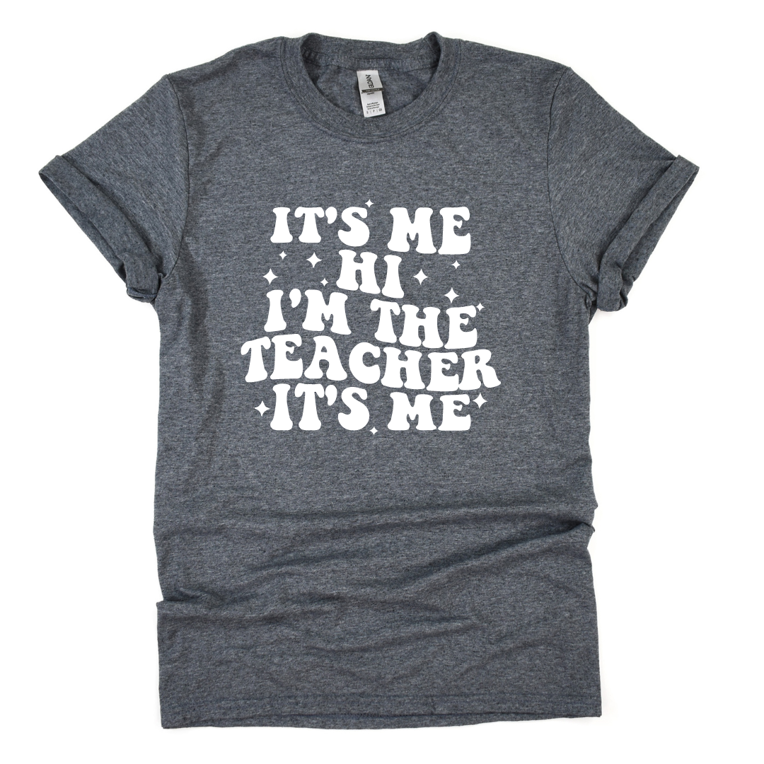 I'm The Teacher It's Me Softstyle Tees