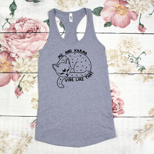 Me and Karma Vibe Like That Racerback Tanks
