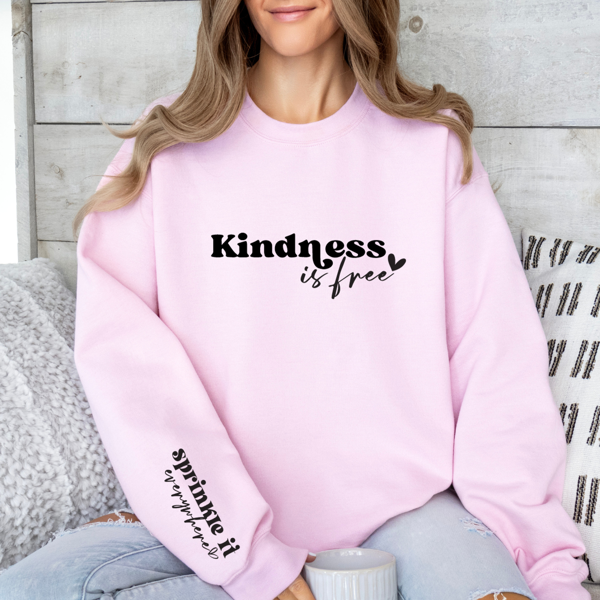Kindness Is Free Sprinkle It Everywhere Crewnecks