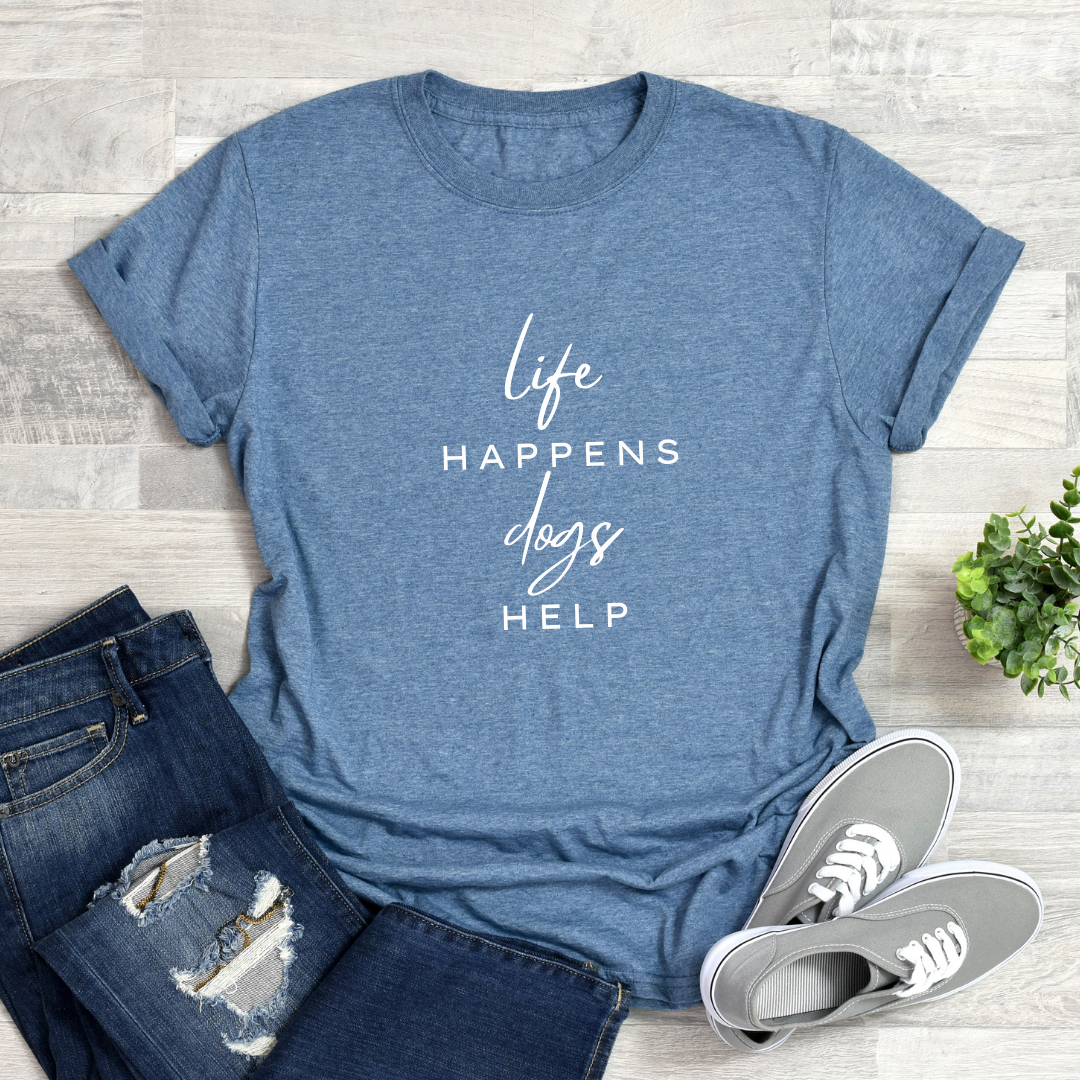 Life Happens Dogs Help Softstyle Tees