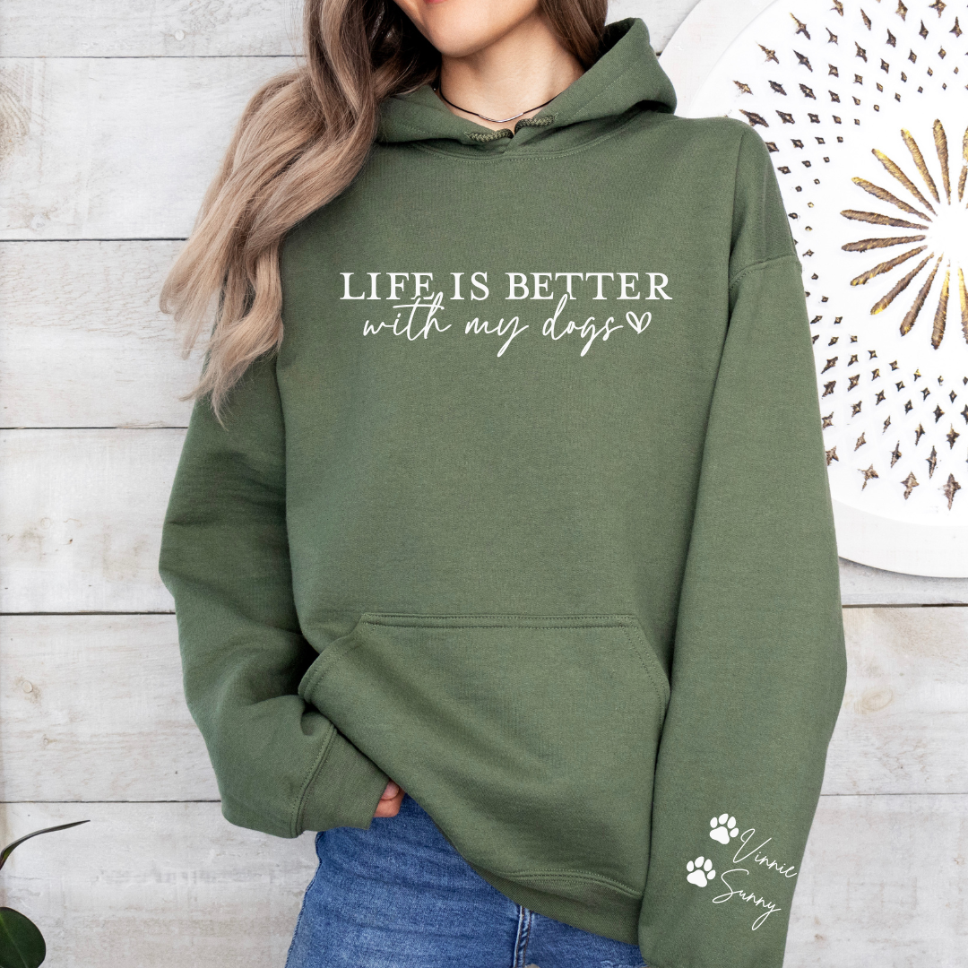 Life Is Better With My Dogs Hoodies