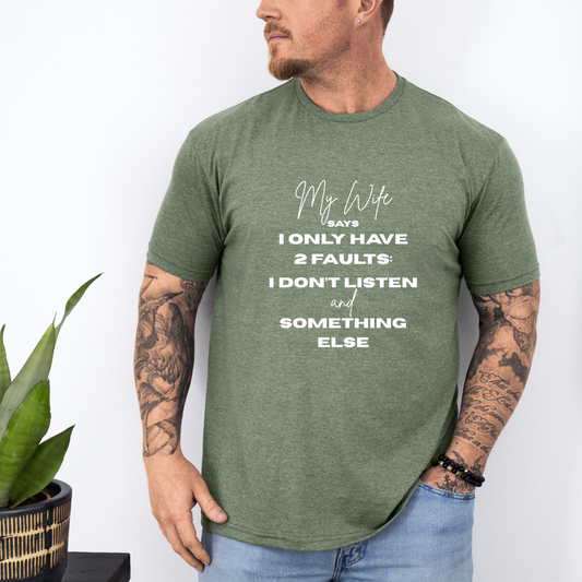 My Wife Says Tees