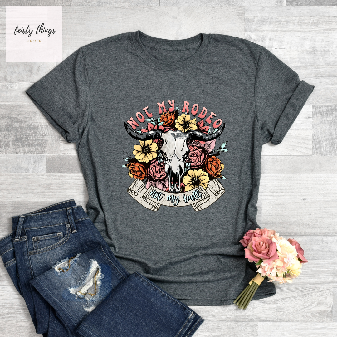 Not My Rodeo Tees/Crewnecks/Hoodies