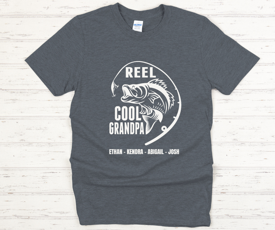 Reel Cool Dad, Grandpa, etc. Personalized Tees