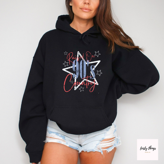 Raised on 90s Country Hoodies