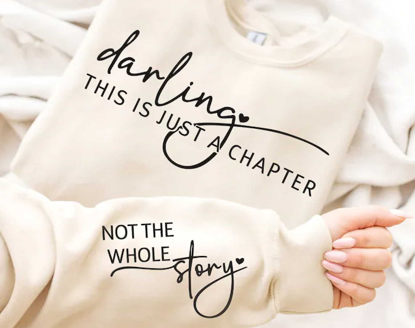 Darling This Is Just a Chapter Not The Whole Story Crewnecks
