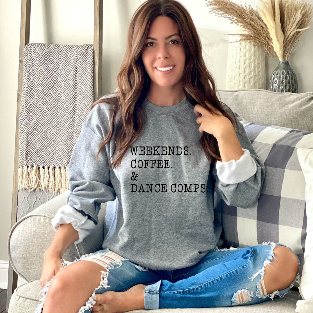Weekends Coffee Dance Comps Crewnecks