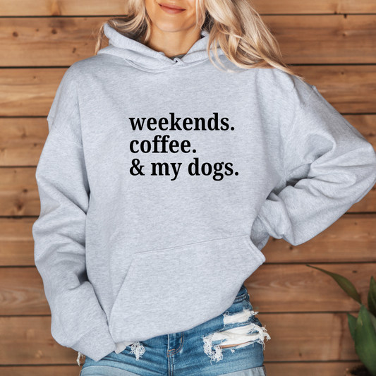 Weekends Coffee And My Dog Hoodies