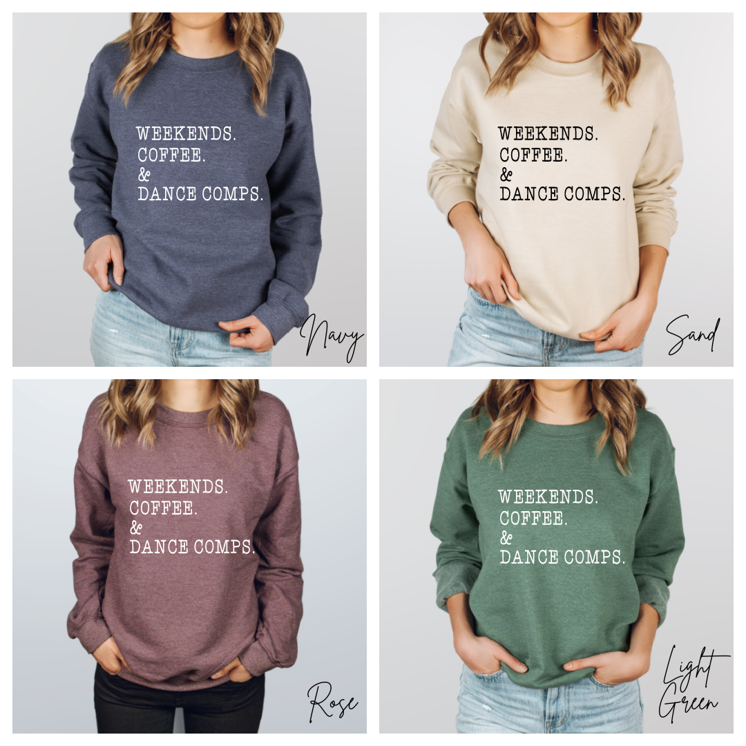 Weekends Coffee Dance Comps Crewnecks