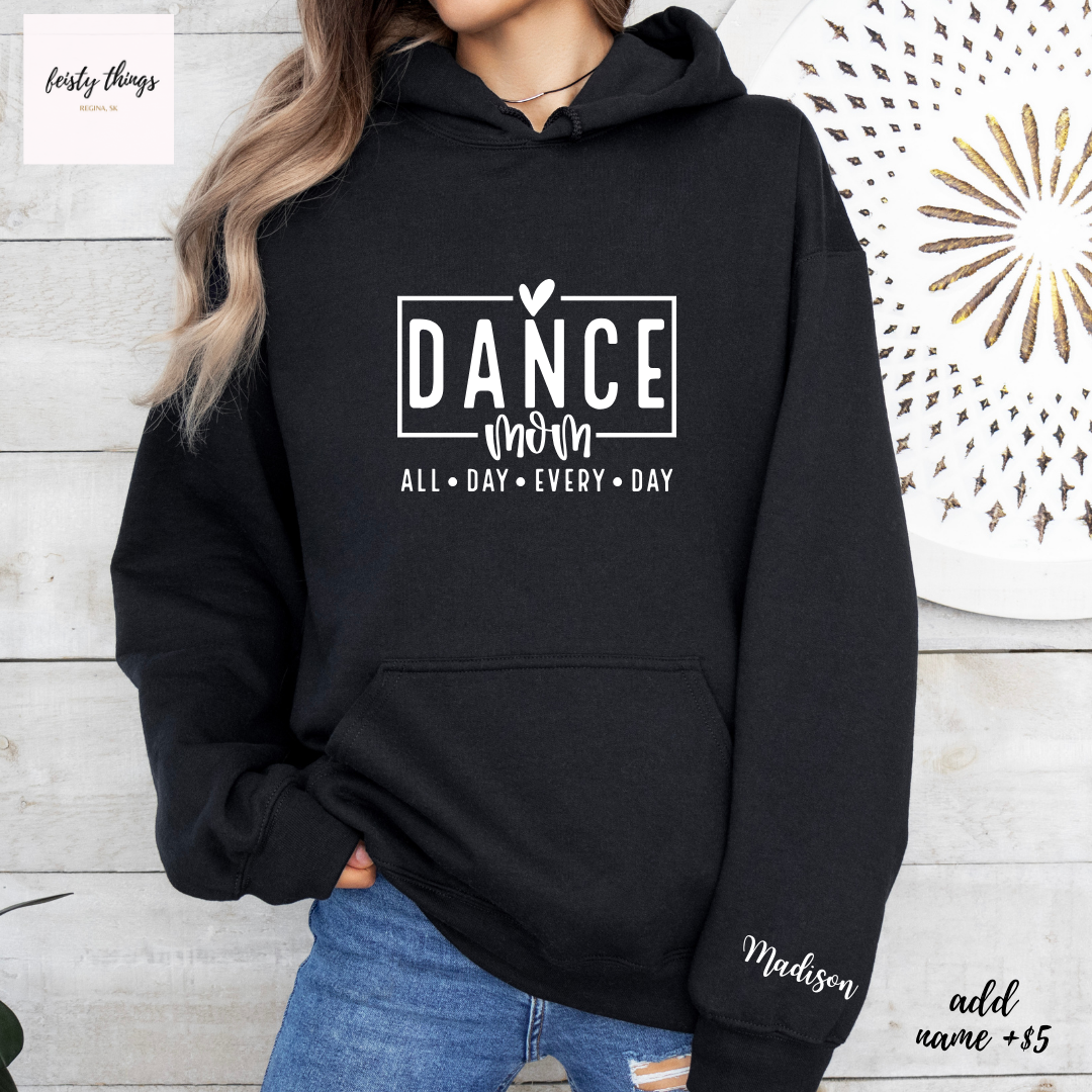 Dance Mom All Day Every Day Hoodies
