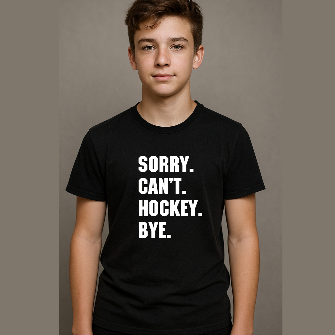 Sorry Can't Hockey Bye Kids Tees/Crewnecks/Hoodies