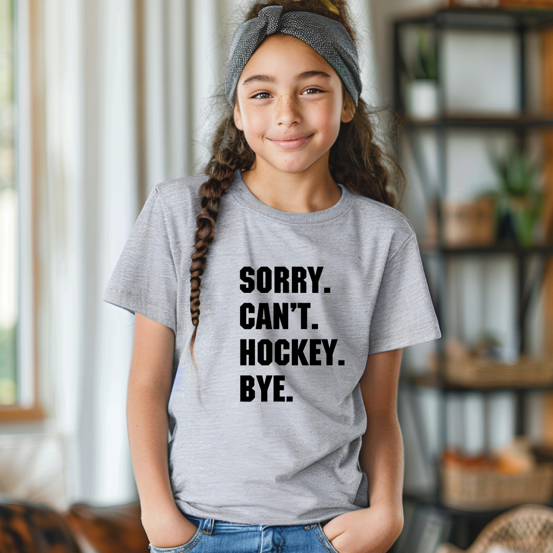 Sorry Can't Hockey Bye Kids Tees/Crewnecks/Hoodies