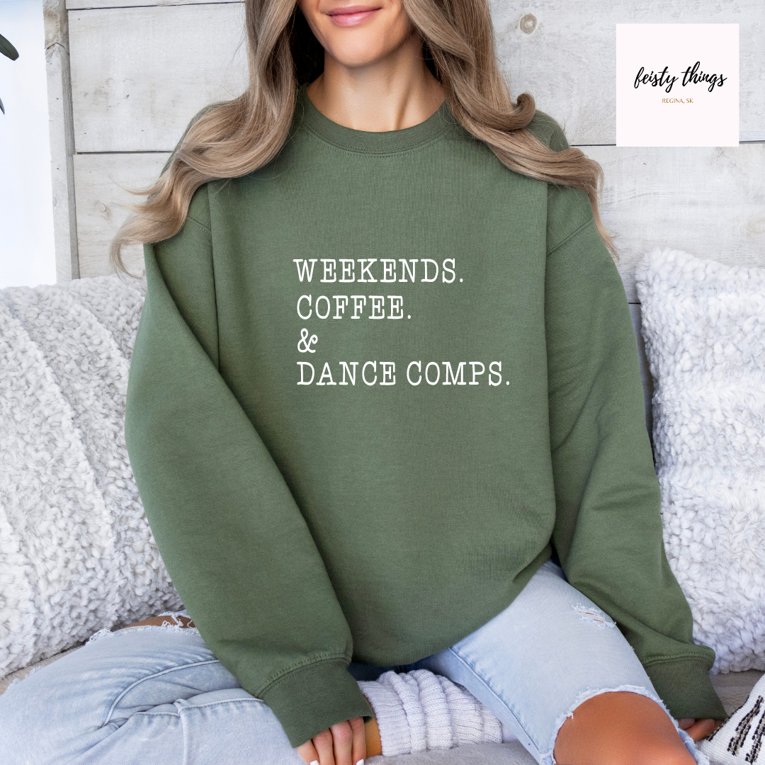 Weekends Coffee Dance Comps Crewnecks