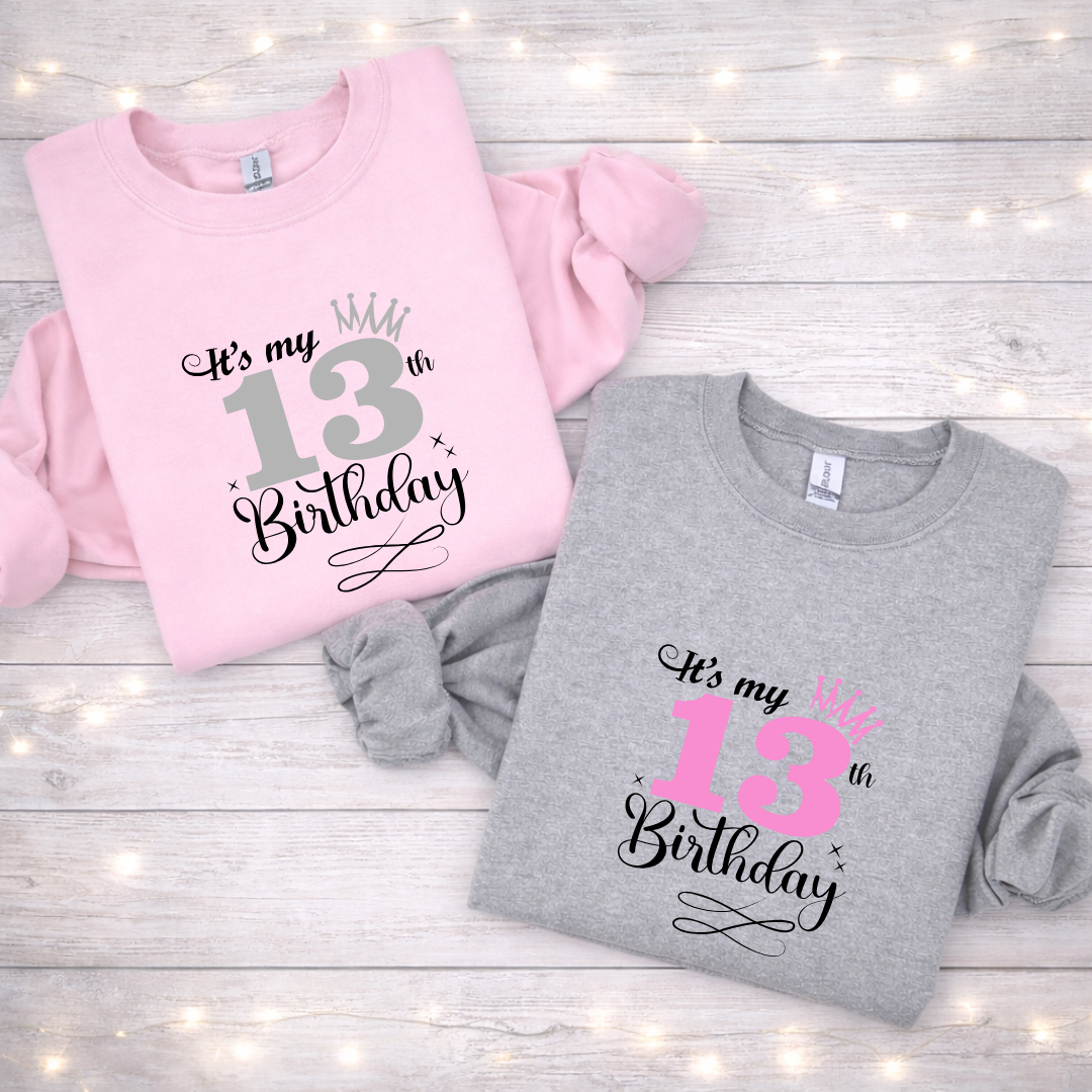 13th Birthday Tees/Crewnecks