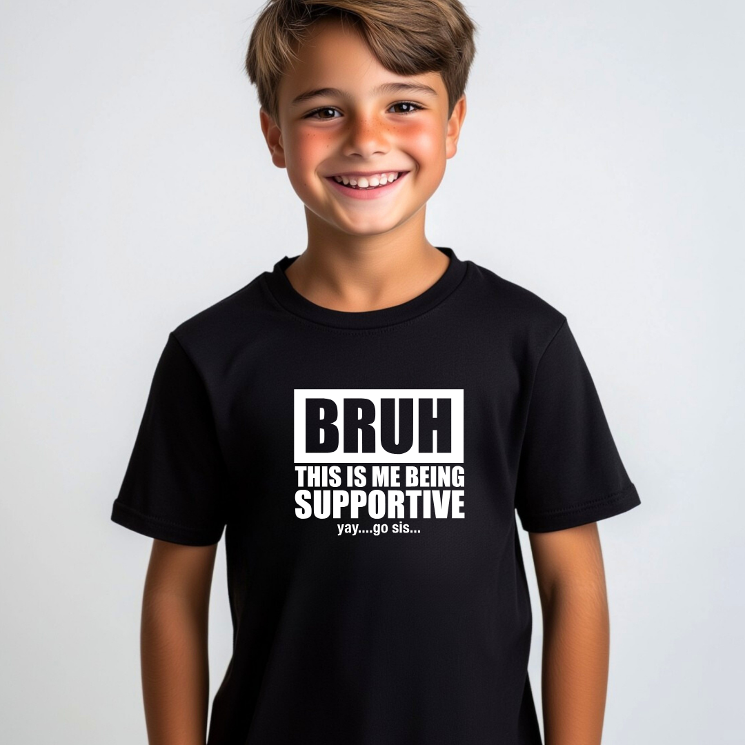 BRUH This Is Me Being Supportive Kids Tees/Crewnecks