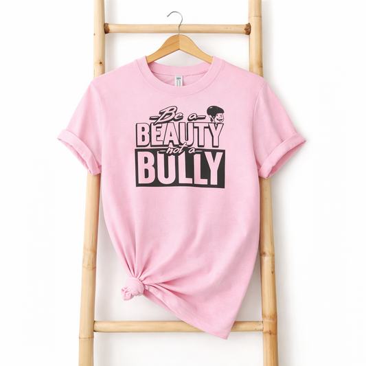 Be a Beauty Not a Bully Adult Pink Tees