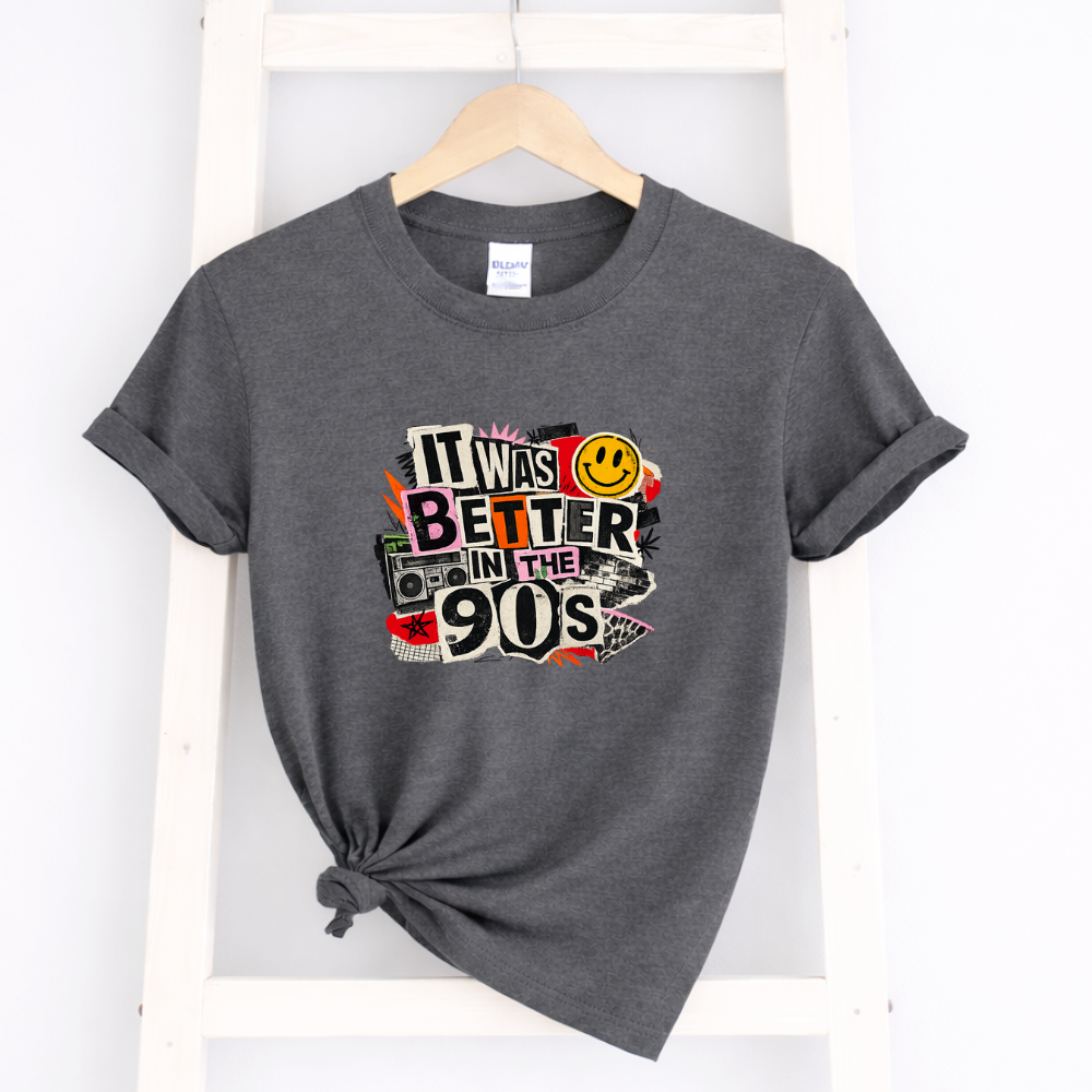 Better In The 90s Tees/Crewnecks/Hoodies