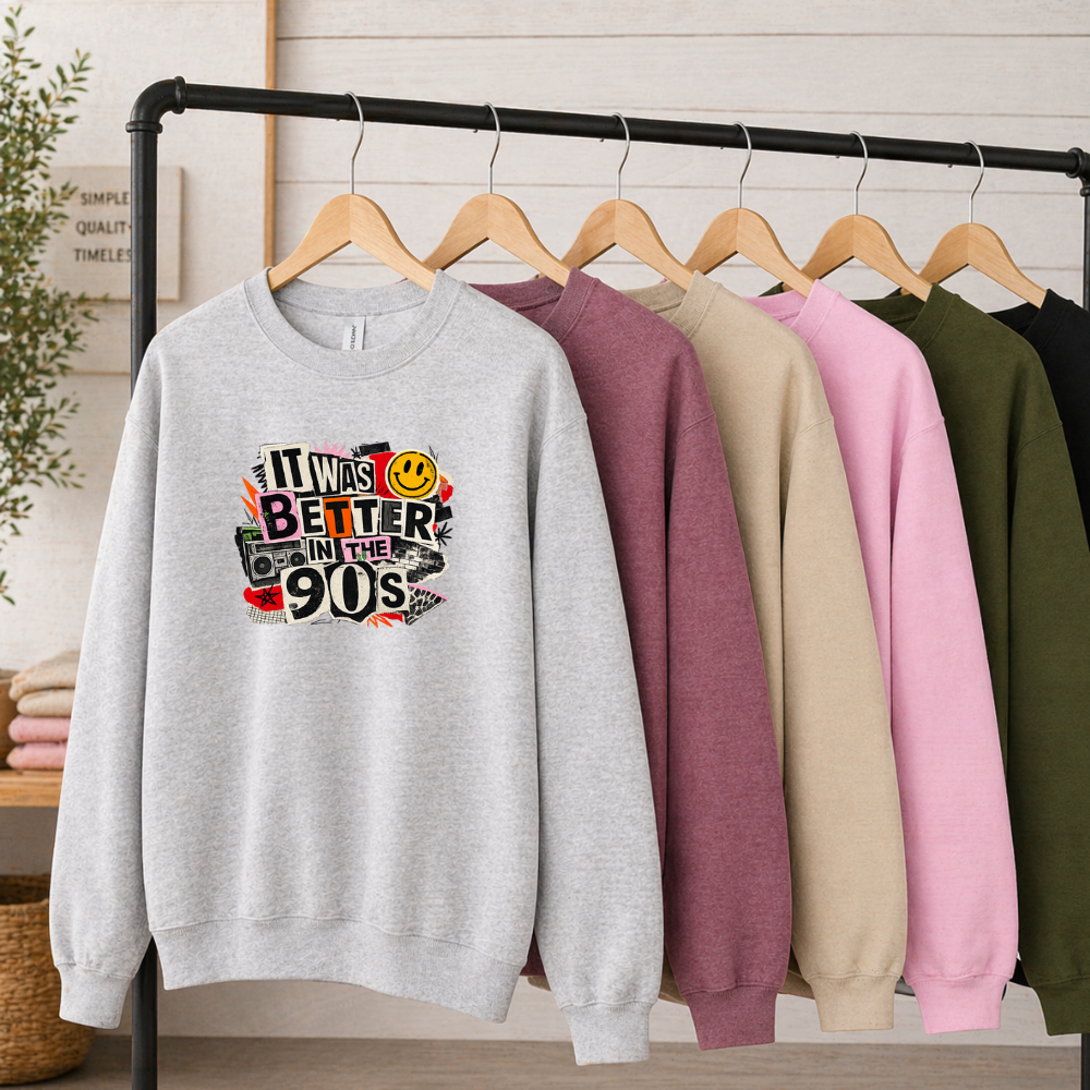 Better In The 90s Tees/Crewnecks/Hoodies