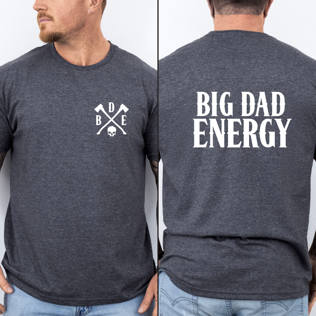 Big Dad Energy Tees