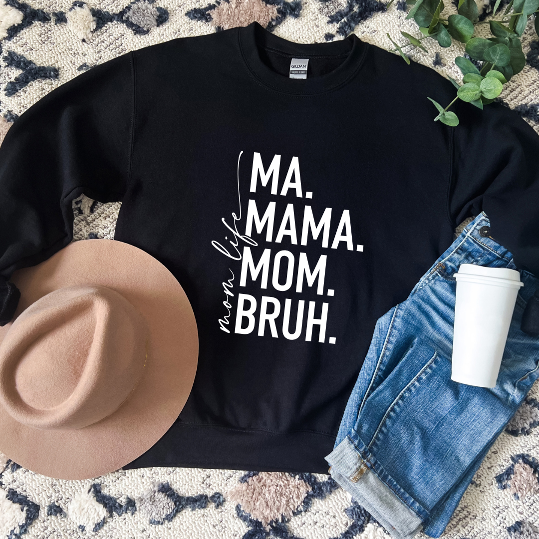 Ma Mama Mom Bruh Tees/Crewnecks/Hoodies