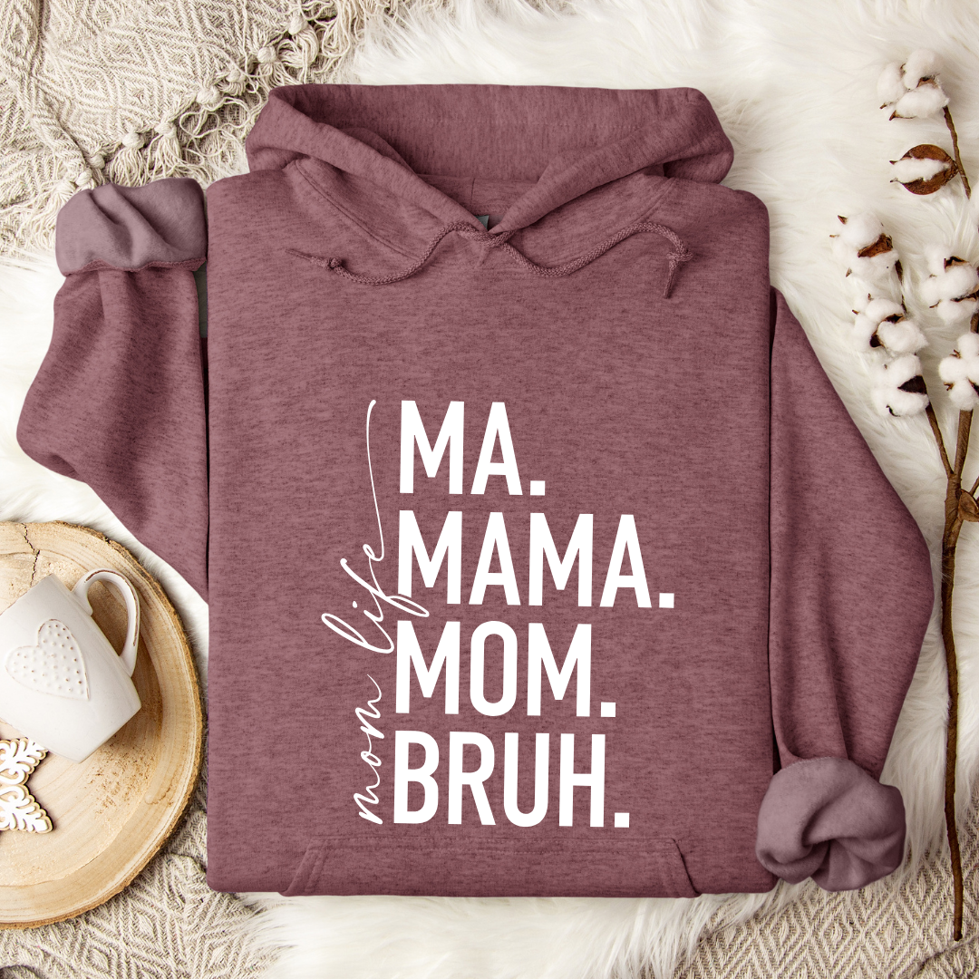 Ma Mama Mom Bruh Tees/Crewnecks/Hoodies