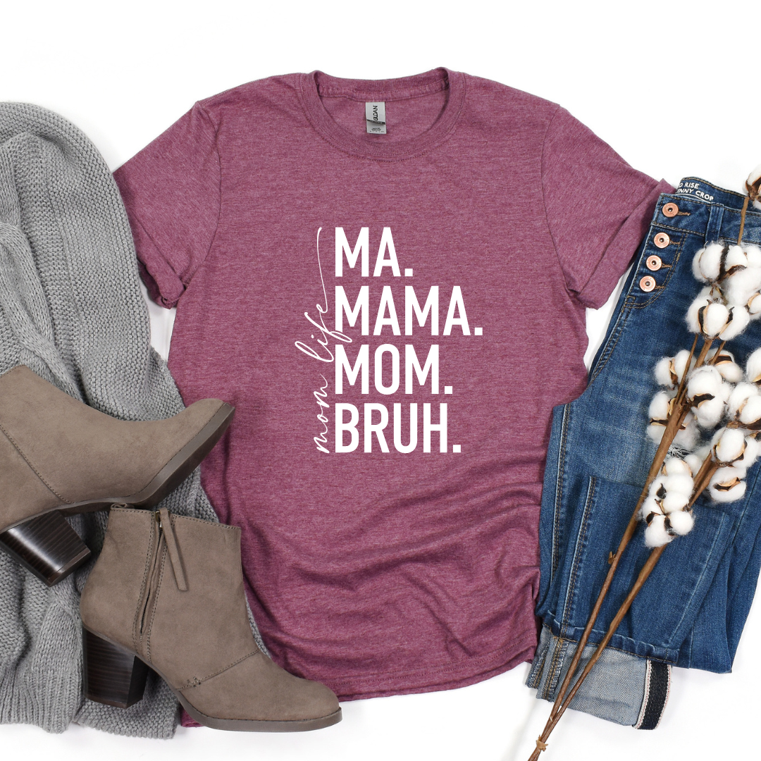 Ma Mama Mom Bruh Tees/Crewnecks/Hoodies