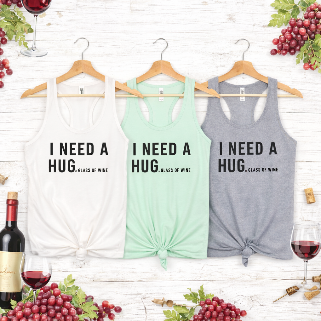 I NEED A HUGe Glass of Wine Racerback Tanks