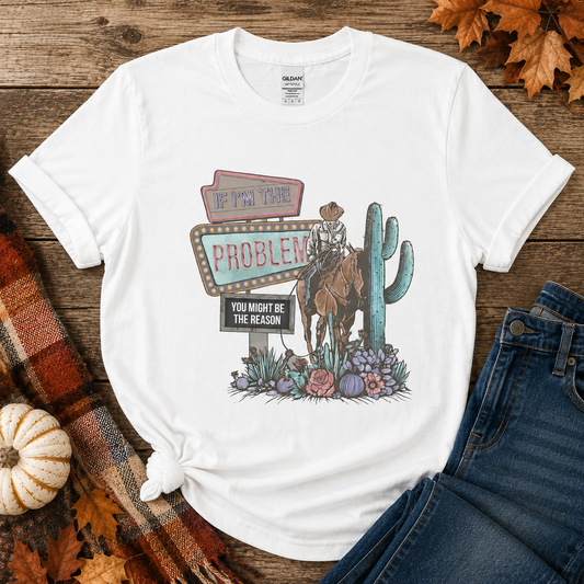 Morgan Wallen If I'm The Problem Tees